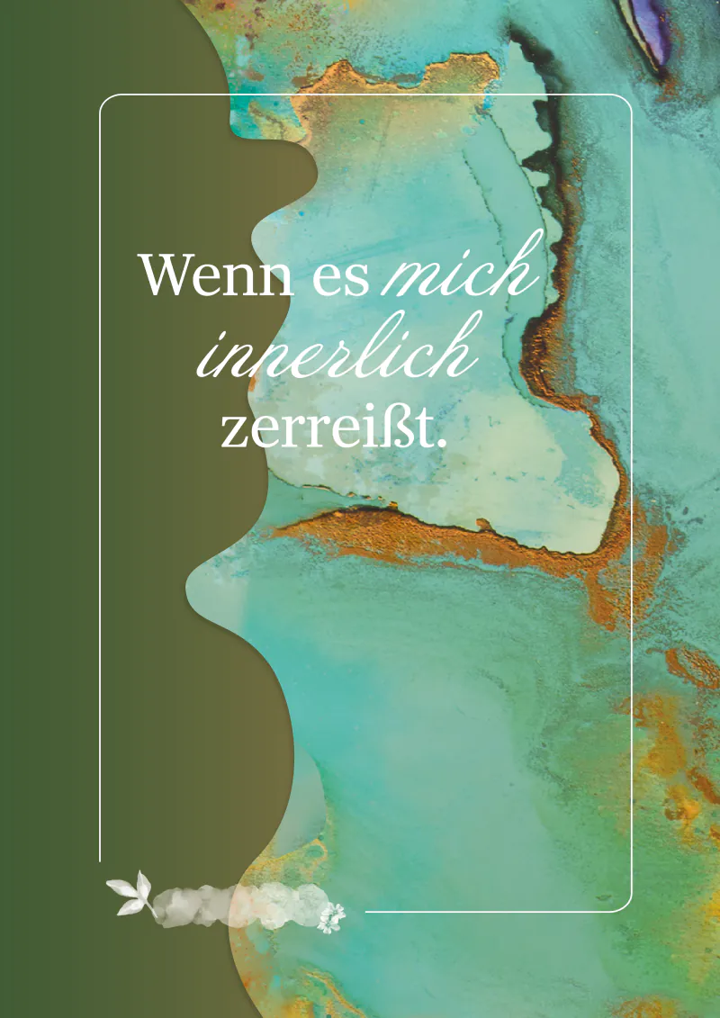Zitatkarte: »Wenn es mich innerlich zerreißt.«